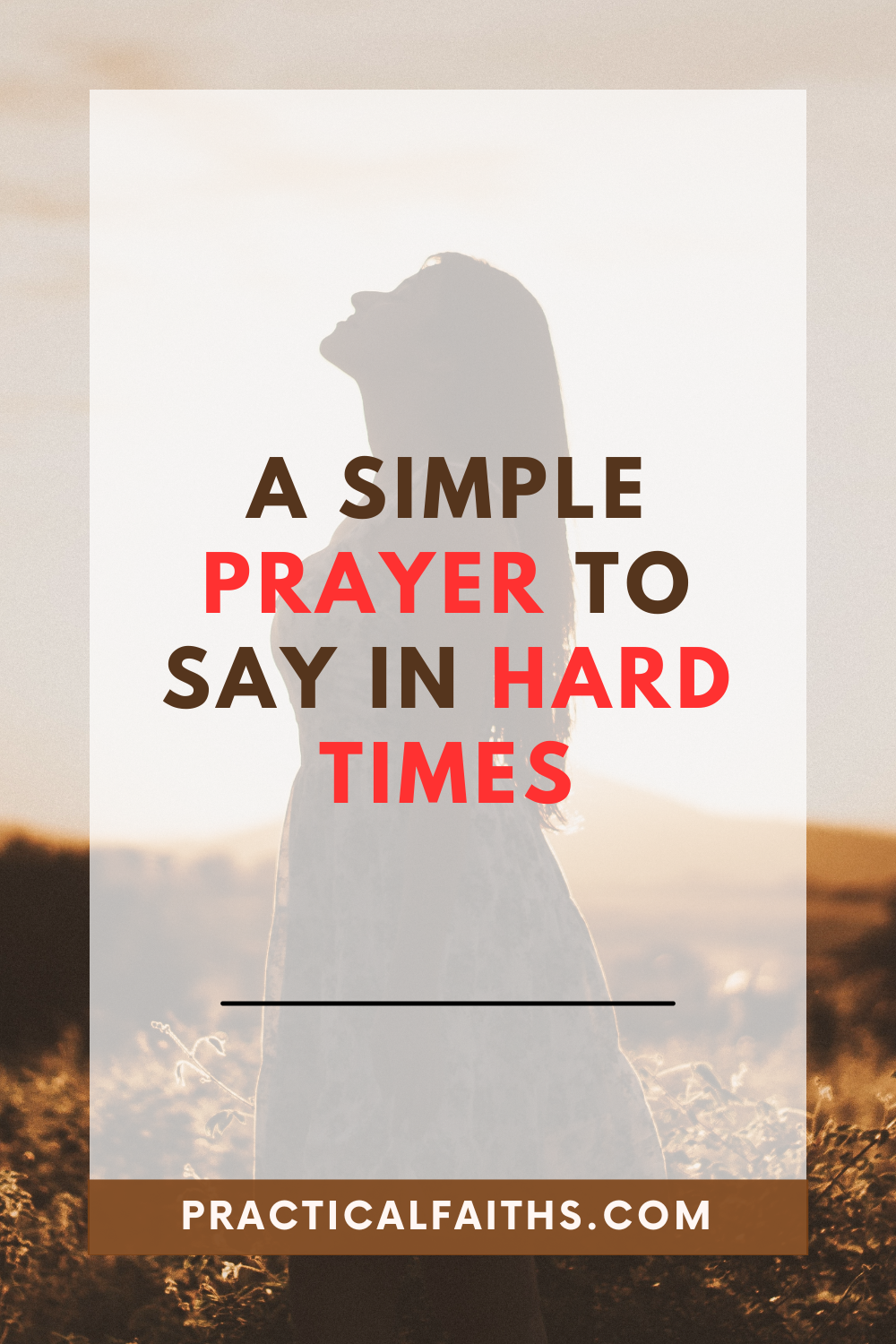 A Simple Prayer to Say in Hard Times